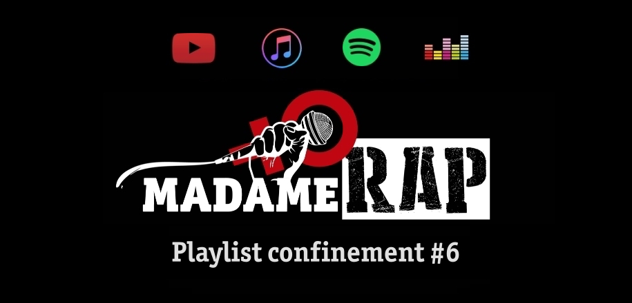 Playlist #13 – Confinement – 30 rappeuses francophones